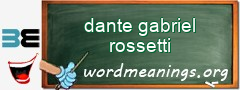 WordMeaning blackboard for dante gabriel rossetti